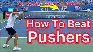 How To Beat Pushers In Singles (Winning Tennis Strategies)