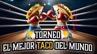 Torneo: El Mejor Taco Del Mundo  | 16 Tacos un solo Ganador 