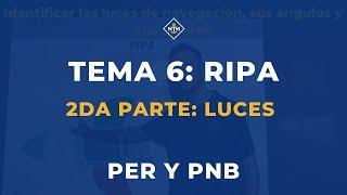 RIPA - LUCES DE NAVEGACIÓN - Tema 6 (2da PARTE)