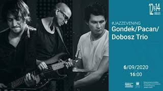 #jazzevening: Gondek/Pacan/Dobosz Trio