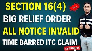 GST Big Relief Order Section 16(4) ITC Time barred ITC Claim| How to Reply GSt Notice #gst