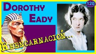 🟣OM SETI ó DOROTHY EADY: Entre 2 MundosDescubre su fascinante historia!【Grandes Mujeres】