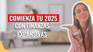 Como empezar tu 2025 con finanzas expansivas