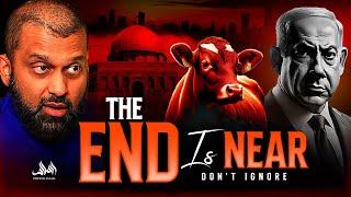 THE END IS NEAR (Don't ignore) | Dr. Yasir Qadhi