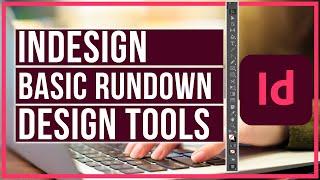 Indesign 2025 Tutorial: Basic Rundown Of Design Tools and Overview