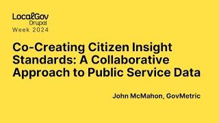 Co-creating Citizen Insight Standards: A collaborative approach to public service data