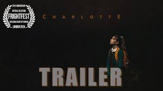 CHARLOTTE Official Trailer 2024 | UK Thriller | FrightFest