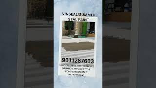 VINSEAL & SUMMER SEAL PAINT APPLICATION DONE AT THE FOOD GARDEN, INDIRAPURAM #bestwaterproofing