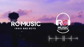 Bad Boy Inna | Official Music Video | Inna Rc Music