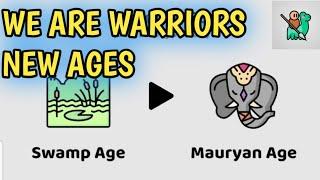 New Update ‼ We are Warriors | Swamp Age & Mauryan Age