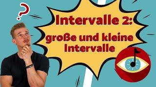 INTERVALLE 2 - große und kleine Intervalle