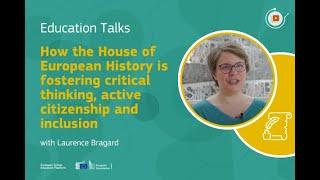 Education Talks: The House of European History fostering critical thinking and active citizenship