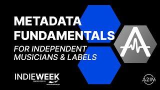 Metadata Fundamentals and Best Practices for Independent Musicians (Presented by Audiosalad)