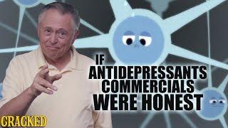 If Antidepressant Commercials Were Honest - Honest Ads