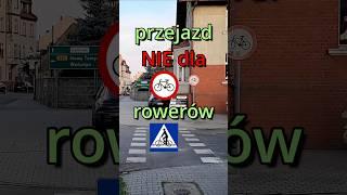 Przejazd niby dla rowerów, tylko te zakazy po obydwu stronach