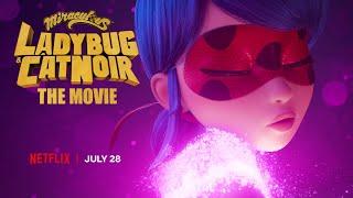 MIRACULOUS: LADYBUG & CAT NOIR, THE MOVIE |  Official Teaser Trailer  | July 28th on Netflix