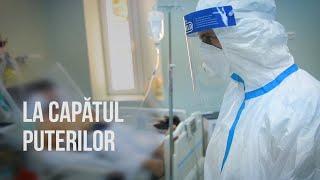 La capătul puterilor. Reportaj dintr-un spital COVID 19