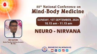 Neuro-Nirvana | BK Dr Sachin, Mt. Abu | 01-September-2024 | 10:15 AM