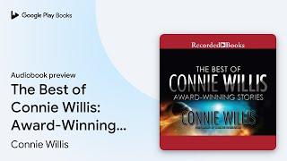 The Best of Connie Willis: Award-Winning… by Connie Willis · Audiobook preview