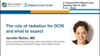 The Role of Radiation and What to Expect | 2024 Ductal Carcinoma In Situ Patient Forum