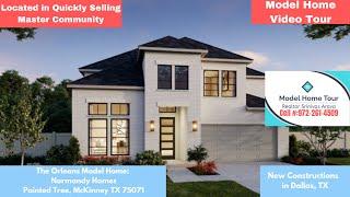 Normandy Homes Orleans Model Home - Painted Tree, McKinney TX | New Homes Selling Fast #TXRealtor