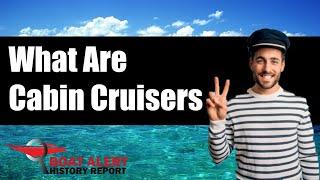 What are Cabin Cruiser Boats? - Pros and Cons of #CabinCruisers