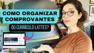 Como organizar os comprovantes do Lattes + DICAS