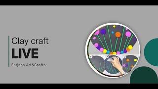 LIVE -Clay art and Crafts /Super Clay craft /Modelling Clay videos.#clay #craft #clayvideos