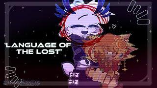 -▓▓[]`Language of the lost`[]Dazzle angst[]SAMS/LAES[]GL2 meme[]▓▓-