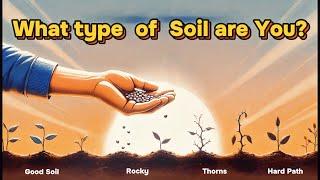 What kind of Soil are YOU? | The Parable of the Sower Explained