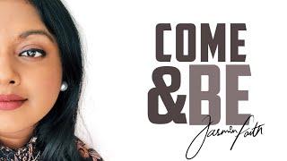 Jasmin Faith - Come & Be | Lyric Video