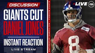 Giants CUT Daniel Jones | Instant Reaction | Live Stream