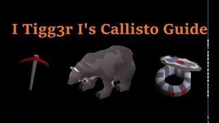 Old School Runescape: I Tigg3r I's Callisto Guide