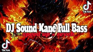 DJ Sound JJ Kane Full Bass (speed up x reveb)