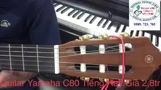 Guitar Yamaha C80 Giá 2,8tr tại Nhạc Cụ Thiên Thành 0989723703