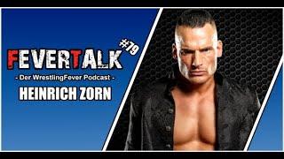 #FeverTalk #79 – Heinrich Zorn: „Dieser Titel wird den Osten nicht verlassen!“ #WrestlingPodcast