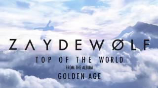 ZAYDE WOLF - TOP OF THE WORLD (Audio) - DUDE PERFECT - STEEP ALASKA