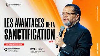 LES AVANTAGES DE LA SANCTIFICATION - Past Marcello Tunasi - Partie 1 09 MARS 2025