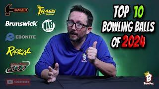 TOP 10 BOWLING BALLS OF 2024 | BrunsNick's Picks!