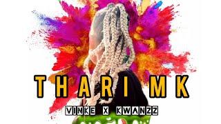 Vinke - Thari MK ft Kwanz (official audio)