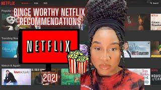 Binge Worthy Netflix Recommendations 2021