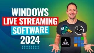 Best Live Streaming Software For Windows PC - 2024 Review!