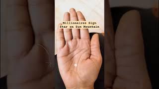MILLIONAIRES SIGN | STAR ON SUN MOUNTAIN | PALMISTRY