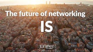 Juniper Networks - Experience the Network of the Future, Now!