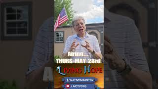 AICTV announcement for LIVING HOPE TODAY- Ep. 154 "In Memorial...   #livinghopetoday