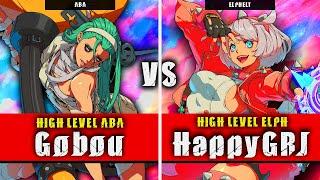 GGST | Gobou (ABA) VS HappyGRJ (Elphelt) | Guilty Gear Strive High level gameplay