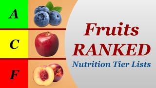 Fruits Ranked - Nutrition Tier Lists