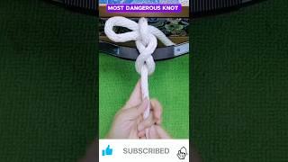 World's Most Dangerous Knots: Knots You Should Never Use #dangerousknot #amazingknot