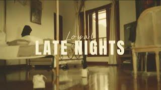 Late Nights feat. Loyal (Music Video)