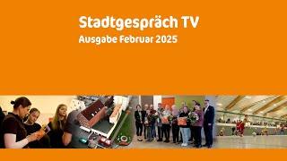 Stadtgespräch TV Februar 2025 /// Beste Nachbarn & Tag der Berufe